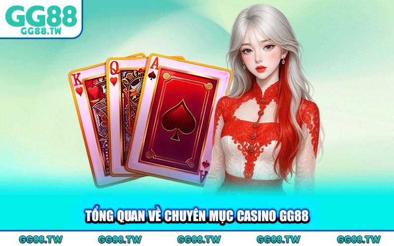 Casino GG88 - Sảnh Cá Cược Trực Tuyến Uy Tín Đỉnh Cao Giải Trí