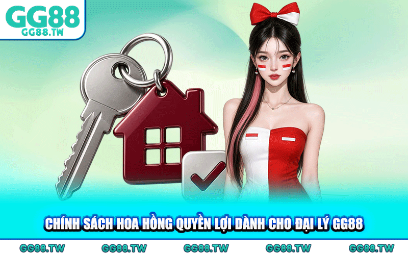 Chính Sách Hoa Hồng Quyền Lợi Dành Cho Đại Lý GG88