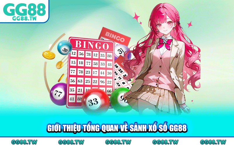 Giới Thiệu Tổng Quan Về Sảnh Xổ Số GG88