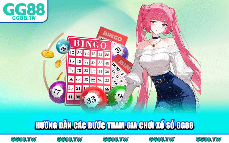 Hướng Dẫn Các Bước Tham Gia Chơi Xổ Số GG88