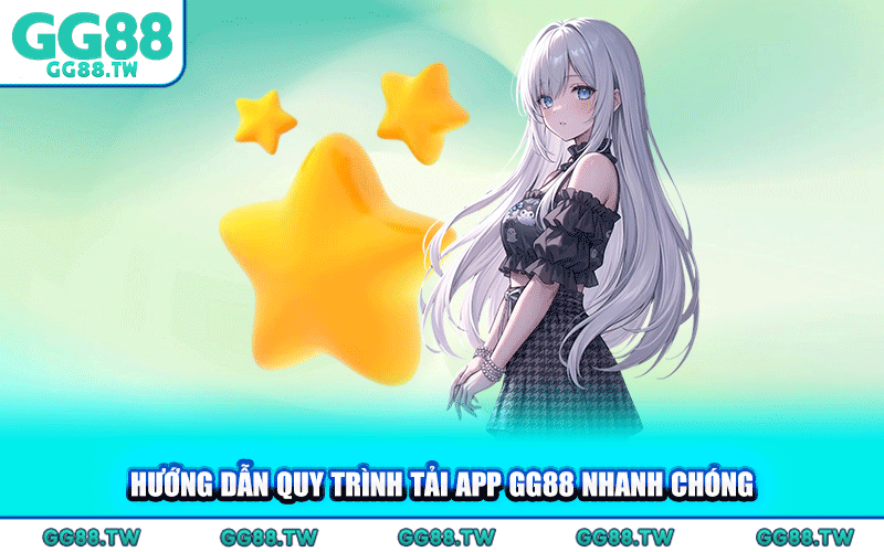 Hướng Dẫn Quy Trình Tải App GG88 Nhanh Chóng