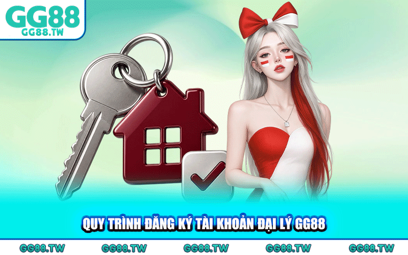 Quy Trình Đăng Ký Tài Khoản Đại Lý GG88