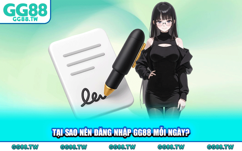 Tại Sao Nên Đăng Nhập GG88 Mỗi Ngày?