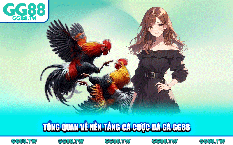 Tổng Quan Về Nền Tảng Cá Cược Đá Gà GG88